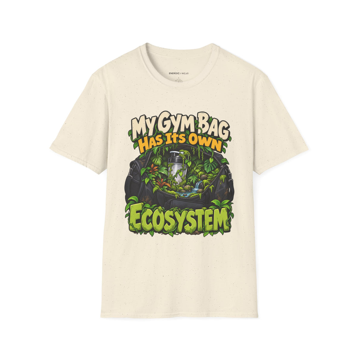 Graphic fitness T-shirt featuring the "My Gym Bag Has Its Own Ecosystem" design.