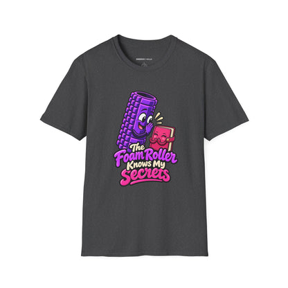 Graphic fitness T-shirt featuring the "The Foam Roller Knows My Secrets" design.
