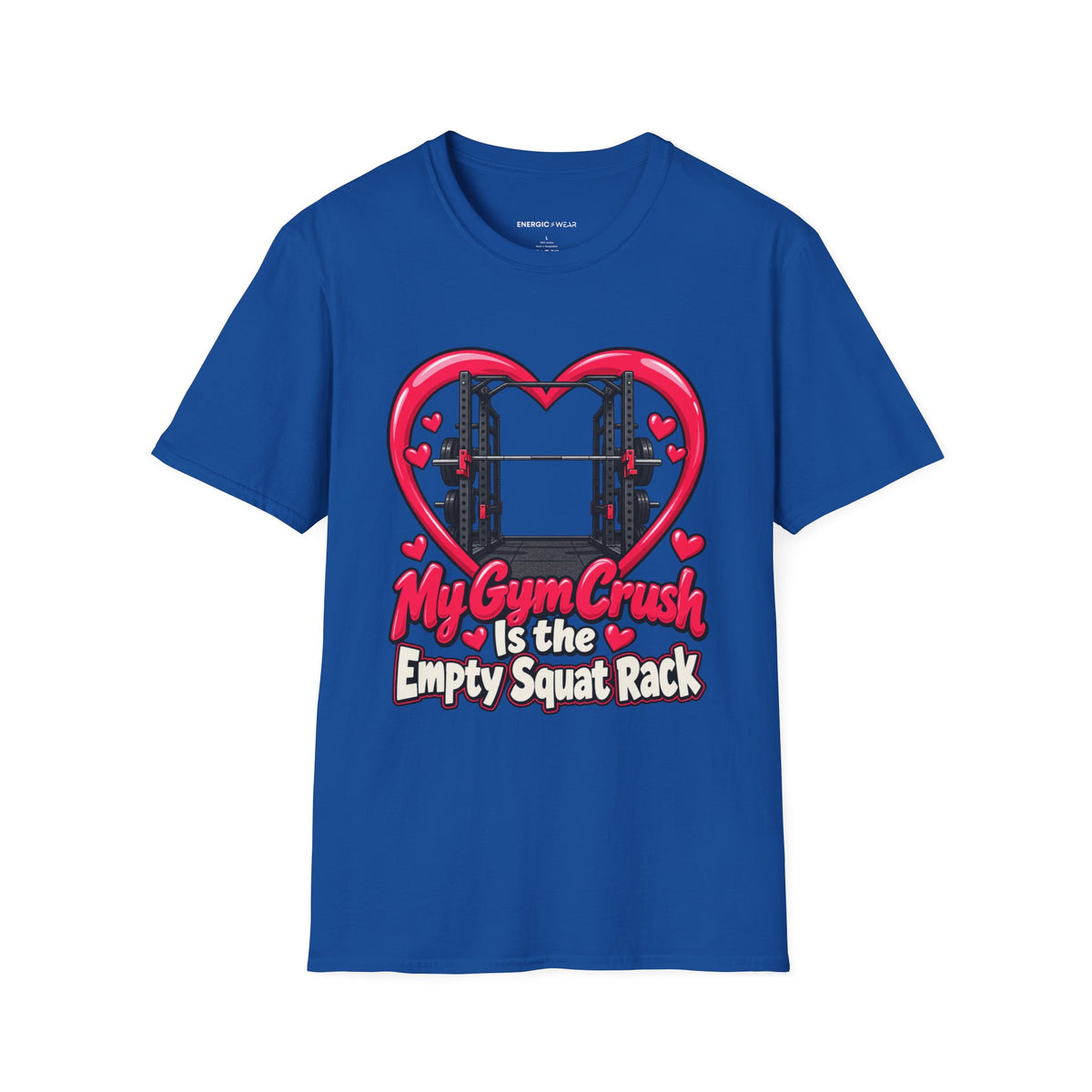Graphic fitness T-shirt featuring the "My Gym Crush Is the Empty Squat Rack" design.