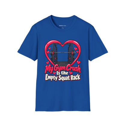 Graphic fitness T-shirt featuring the "My Gym Crush Is the Empty Squat Rack" design.