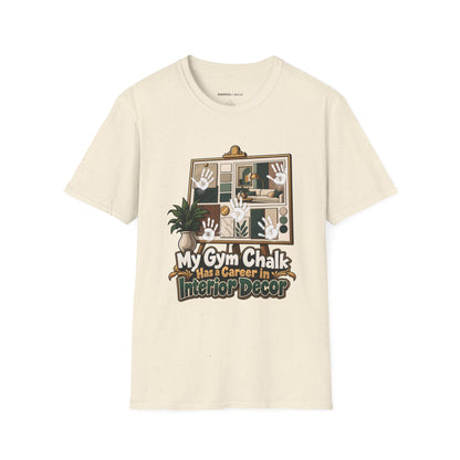 Graphic fitness T-shirt featuring the "My Gym Chalk Has a Career in Interior Decor" design.