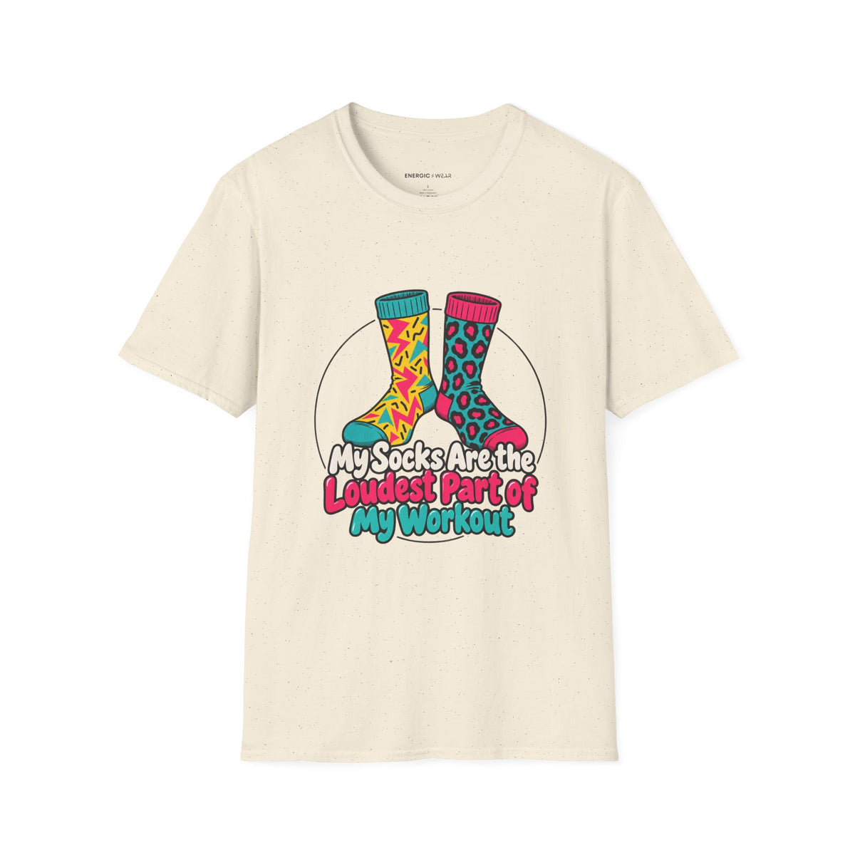 Graphic fitness T-shirt featuring the "My Socks Are the Loudest Part of My Workout" design.