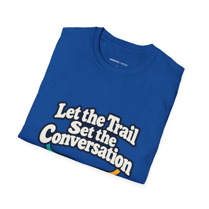 Graphic fitness T-shirt featuring the "Let the Trail Set the Conversation" design.