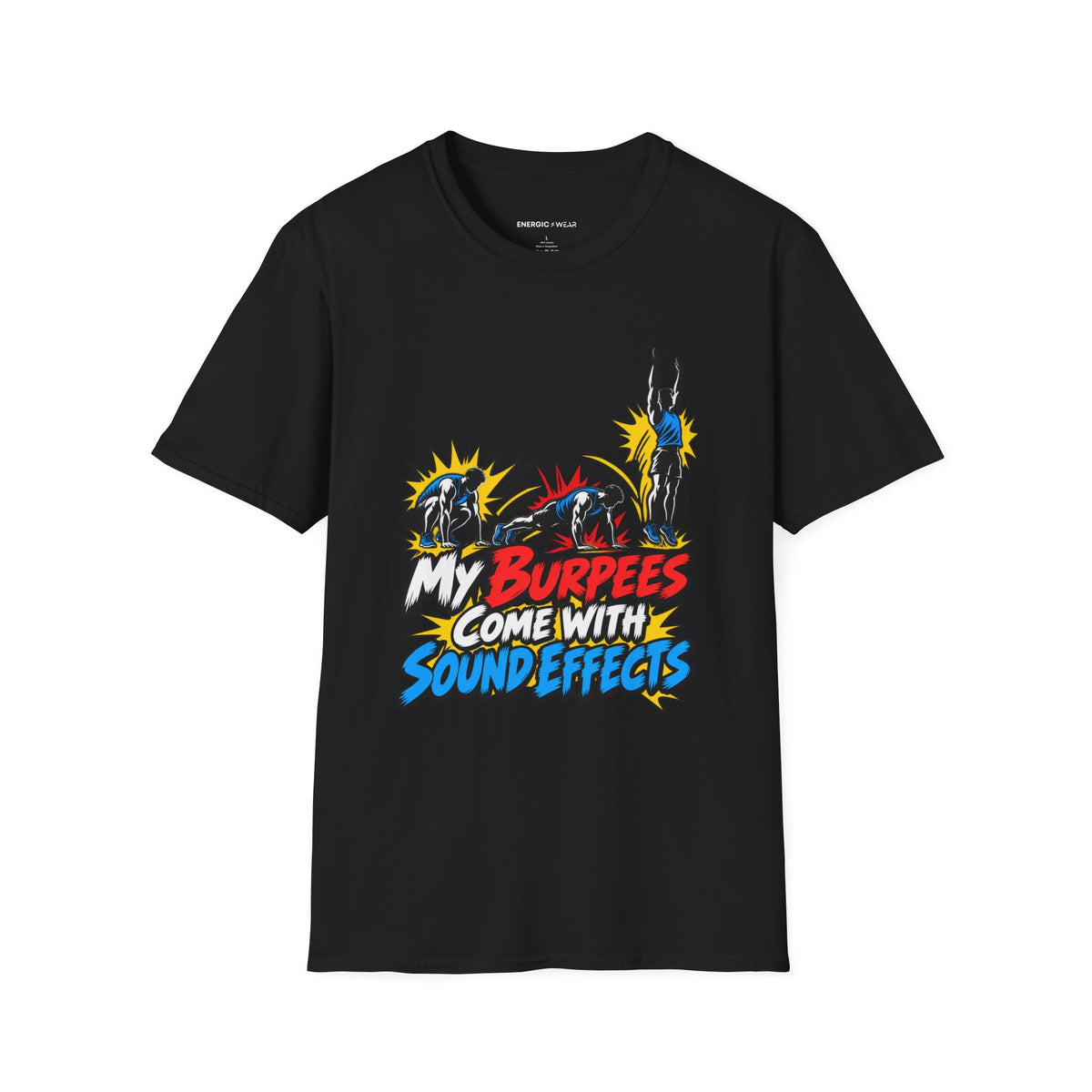 Graphic fitness T-shirt featuring the "My Burpees Come With Sound Effects" design.