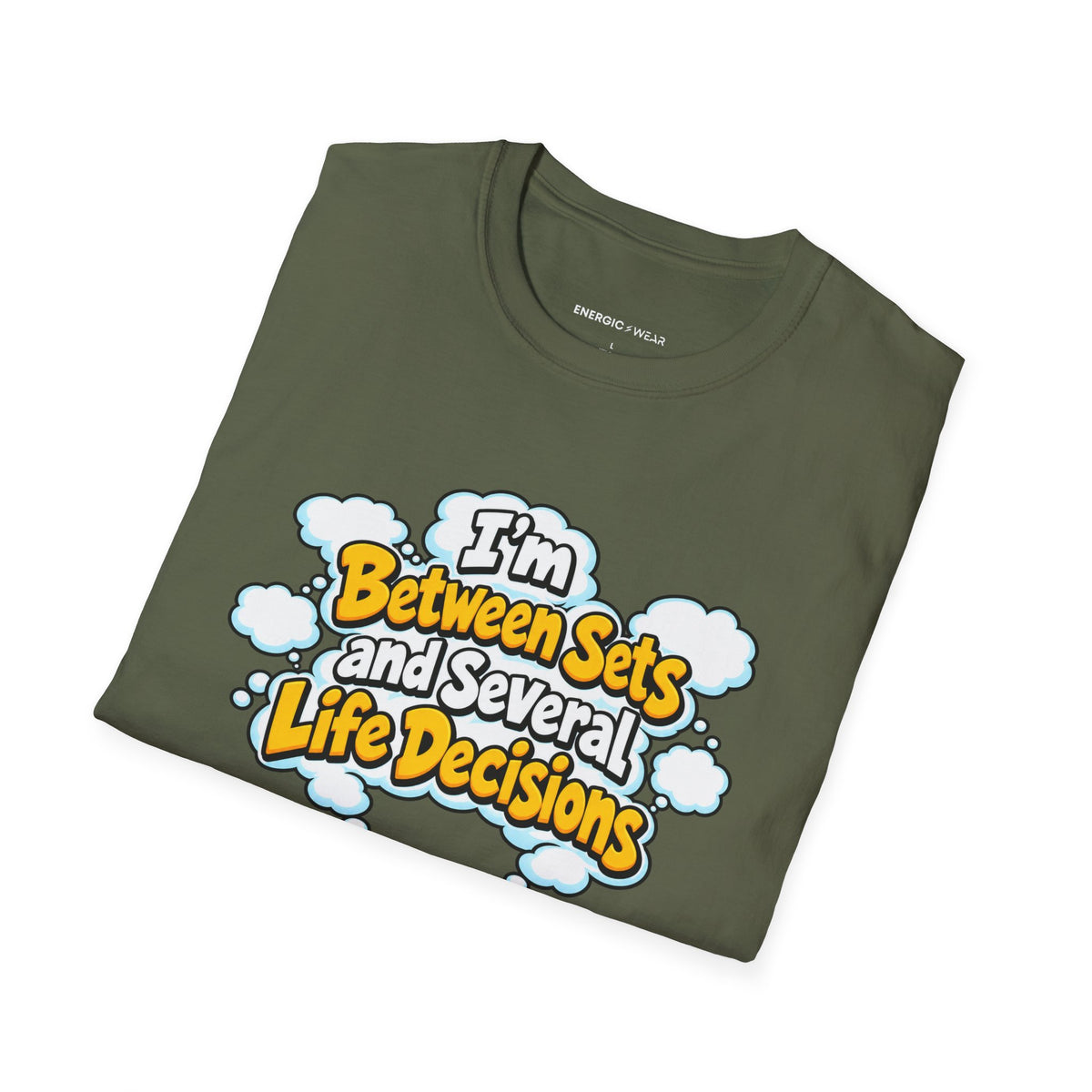 Graphic fitness T-shirt featuring the "I'm Between Sets and Several Life Decisions" design.