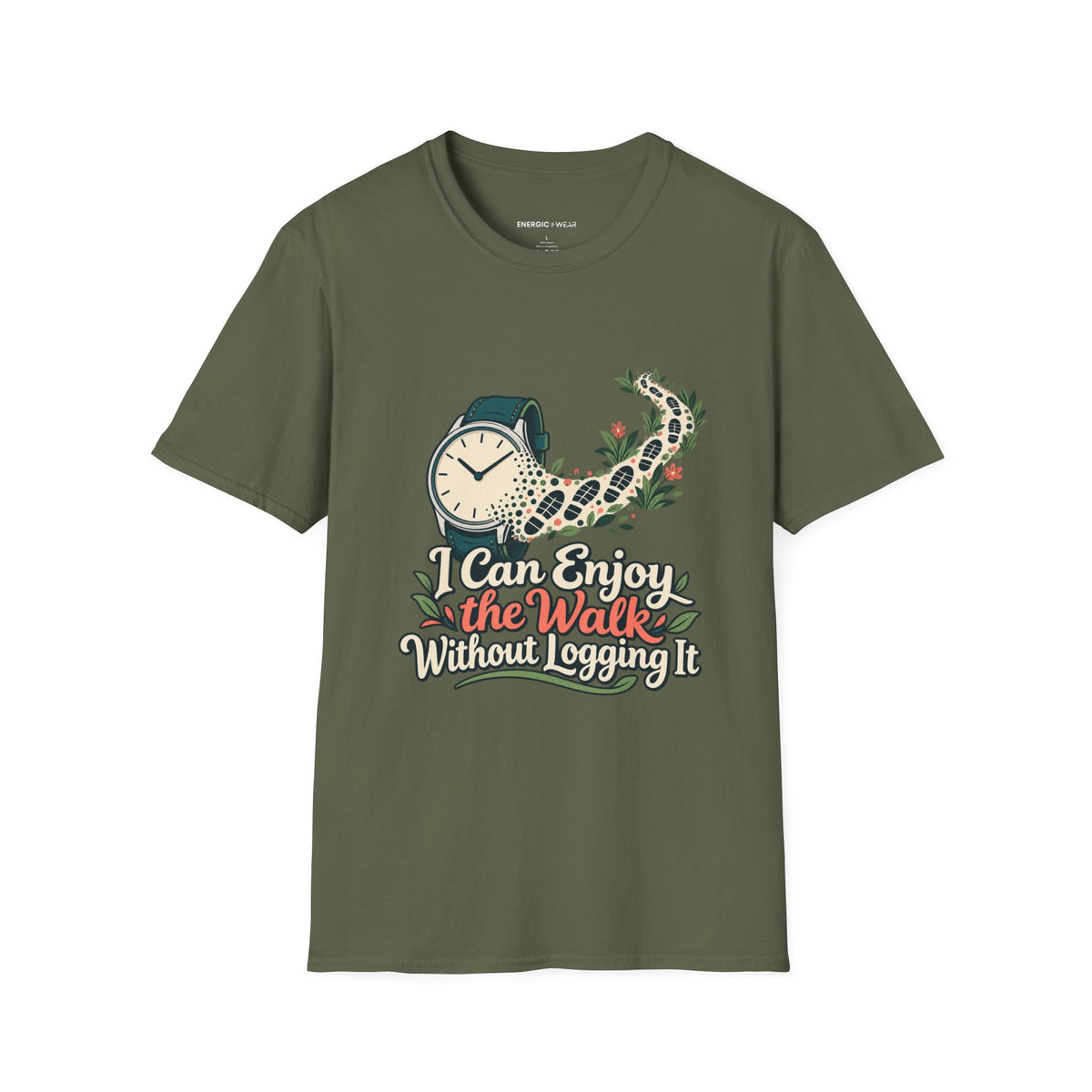 Graphic fitness T-shirt featuring the "I Can Enjoy the Walk Without Logging It" design.