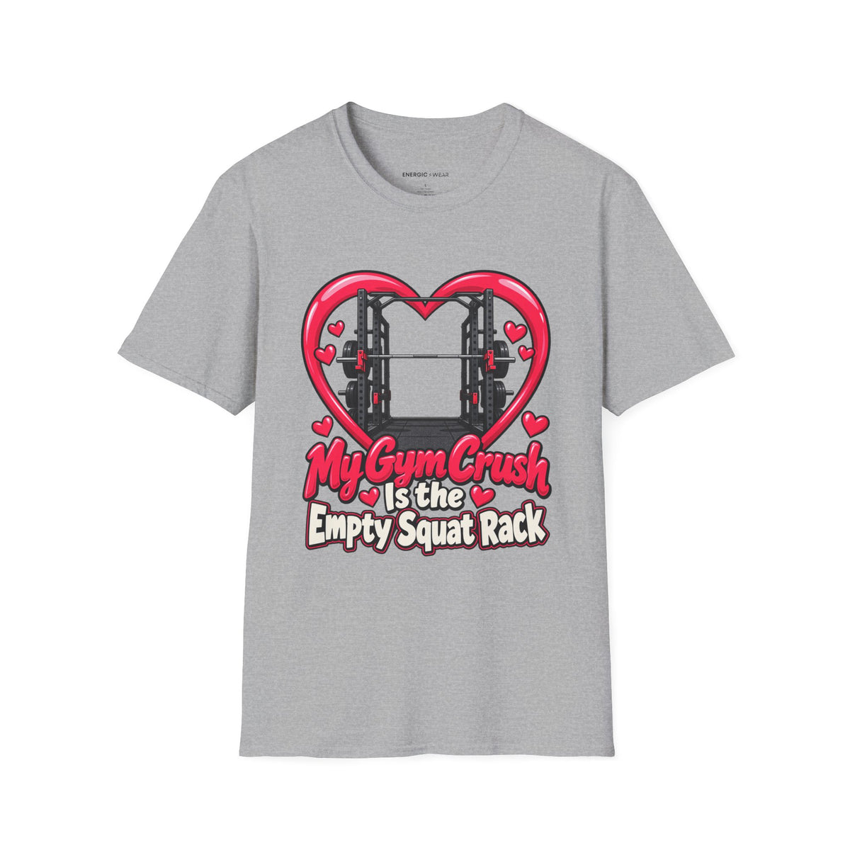 Graphic fitness T-shirt featuring the "My Gym Crush Is the Empty Squat Rack" design.