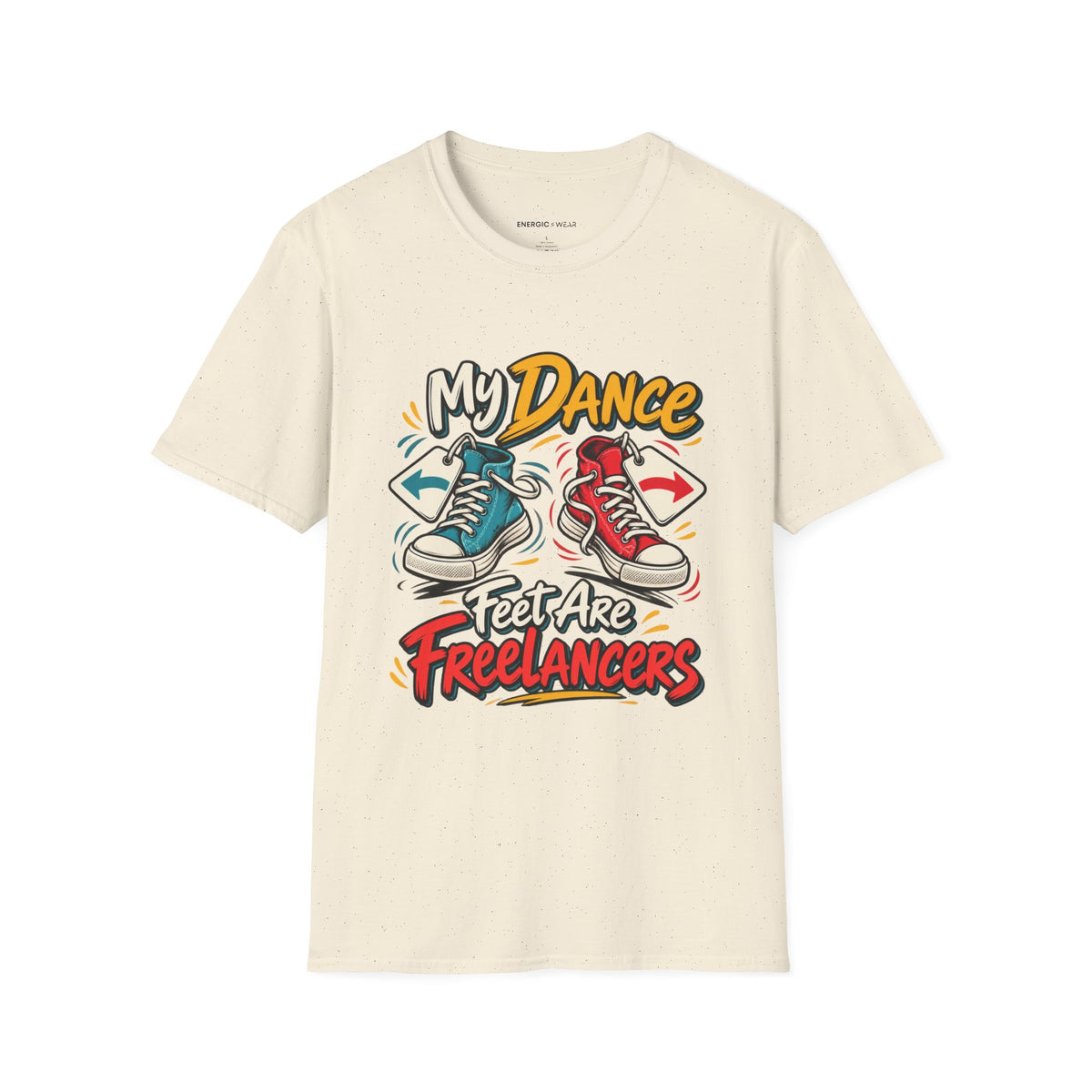 Graphic fitness T-shirt featuring the "My Dance Feet Are Freelancers" design.