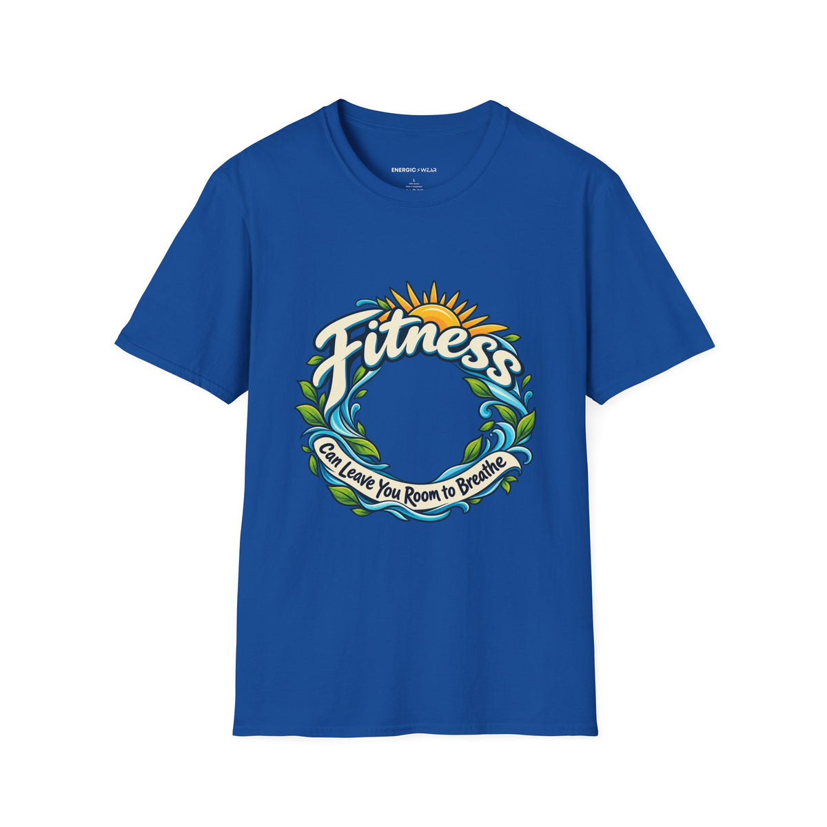 Graphic fitness T-shirt featuring the "Fitness Can Leave You Room to Breathe" design.