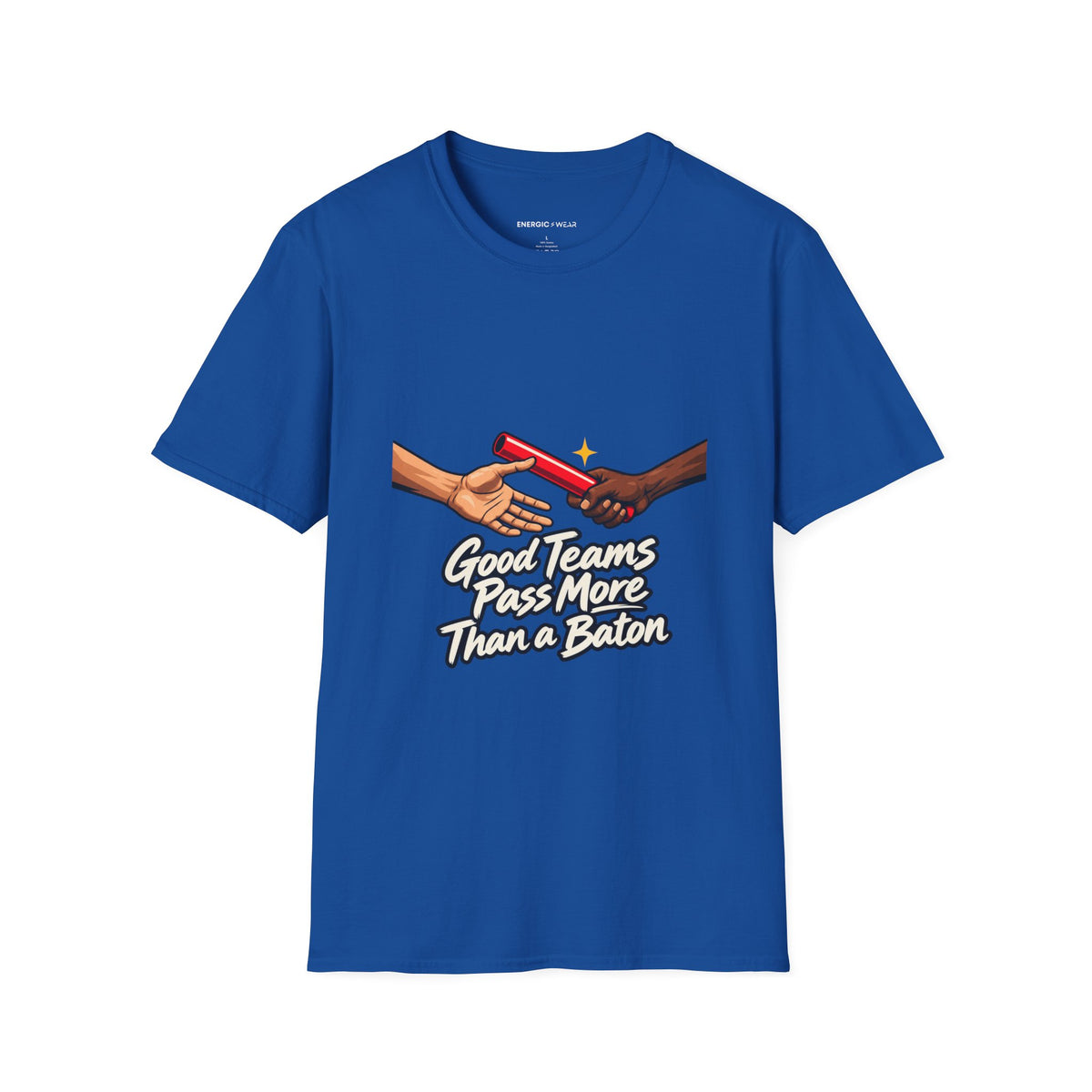 Graphic fitness T-shirt featuring the "Good Teams Pass More Than a Baton" design.