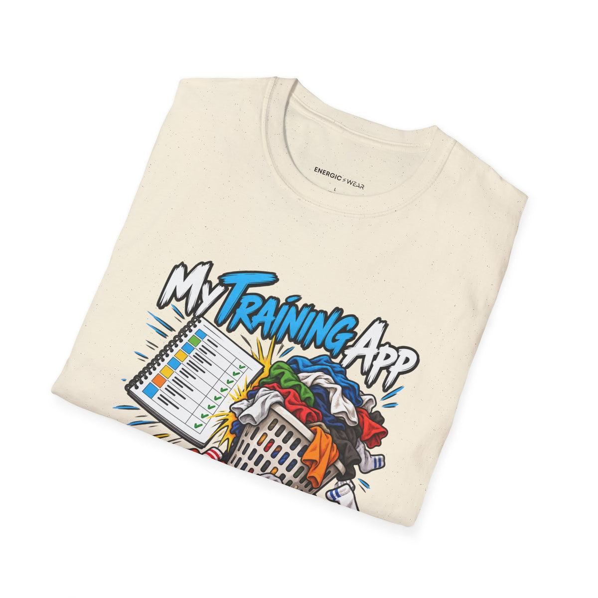 Graphic fitness T-shirt featuring the "My Training App Has Never Met My Laundry" design.
