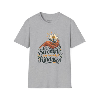 Graphic fitness T-shirt featuring the "Her Strength Has Room for Kindness" design.