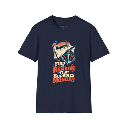 Graphic fitness T-shirt featuring the "Find a Reason That Survives Monday" design.