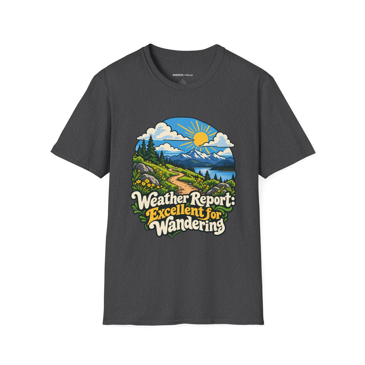 Graphic fitness T-shirt featuring the "Weather Report Excellent for Wandering" design.