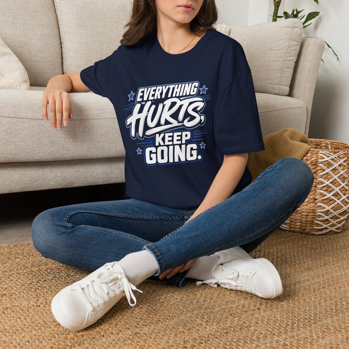 Everything Hurts, Keep Going T-Shirt