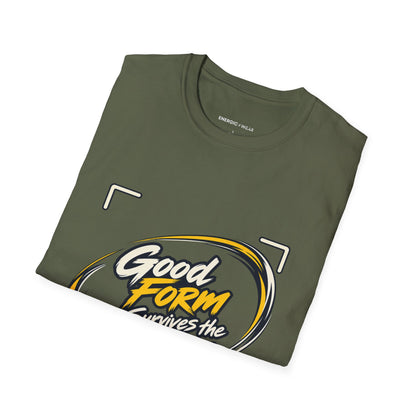 Graphic fitness T-shirt featuring the "Good Form Survives the Camera" design.