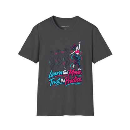 Graphic fitness T-shirt featuring the "Learn the Move, Trust the Practice" design.