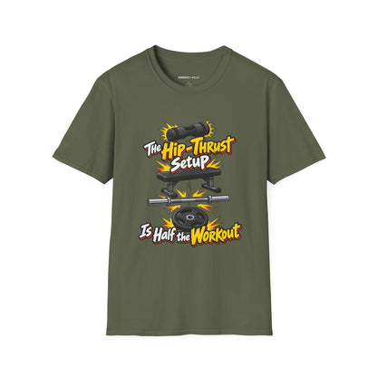 Graphic fitness T-shirt featuring the "The Hip-Thrust Setup Is Half the Workout" design.