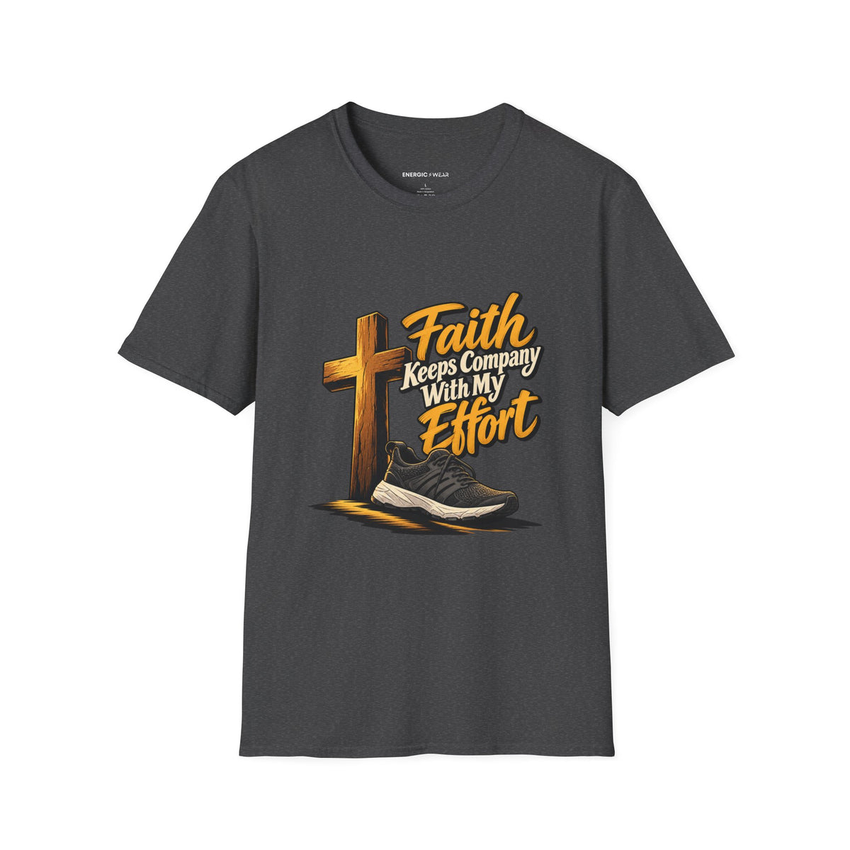 Graphic fitness T-shirt featuring the "Faith Keeps Company with My Effort" design.