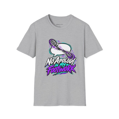 Graphic fitness T-shirt featuring the "No Apology in My Footwork" design.