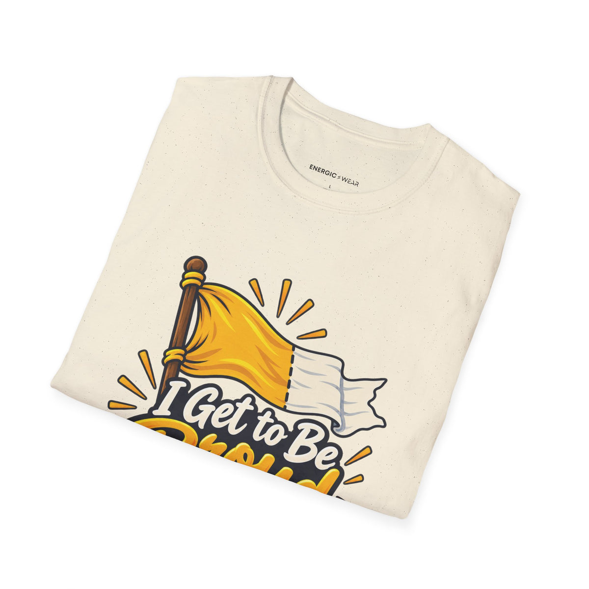 Graphic fitness T-shirt featuring the "I Get to Be Proud Before I'm Finished" design.