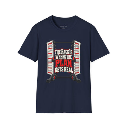 Graphic fitness T-shirt featuring the "The Rack Is Where the Plan Gets Real" design.