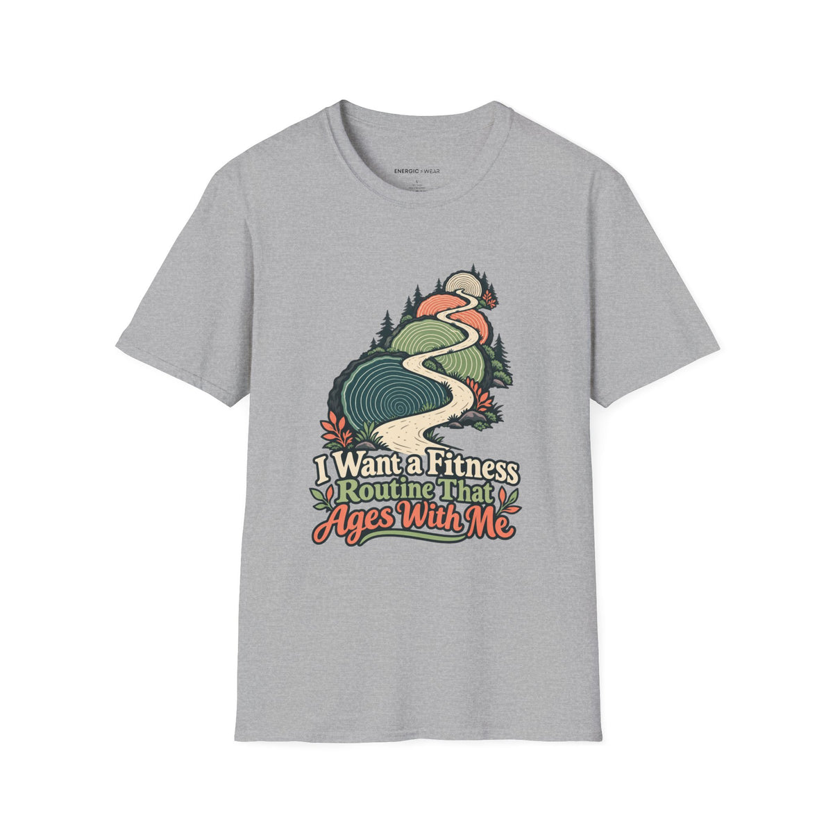 Graphic fitness T-shirt featuring the "I Want a Fitness Routine That Ages with Me" design.