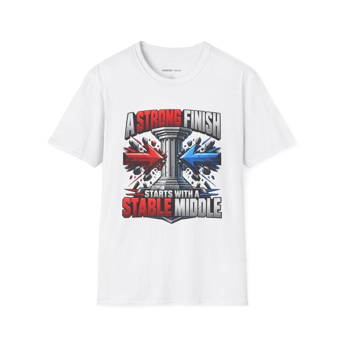 Graphic fitness T-shirt featuring the "A Strong Finish Starts With a Stable Middle" design.