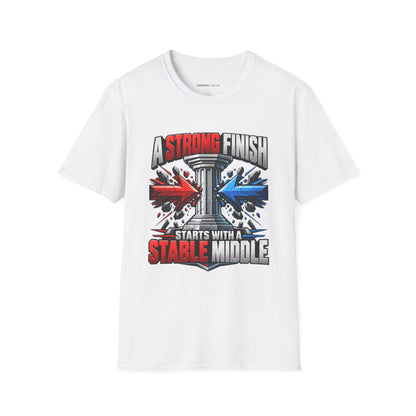 Graphic fitness T-shirt featuring the "A Strong Finish Starts With a Stable Middle" design.