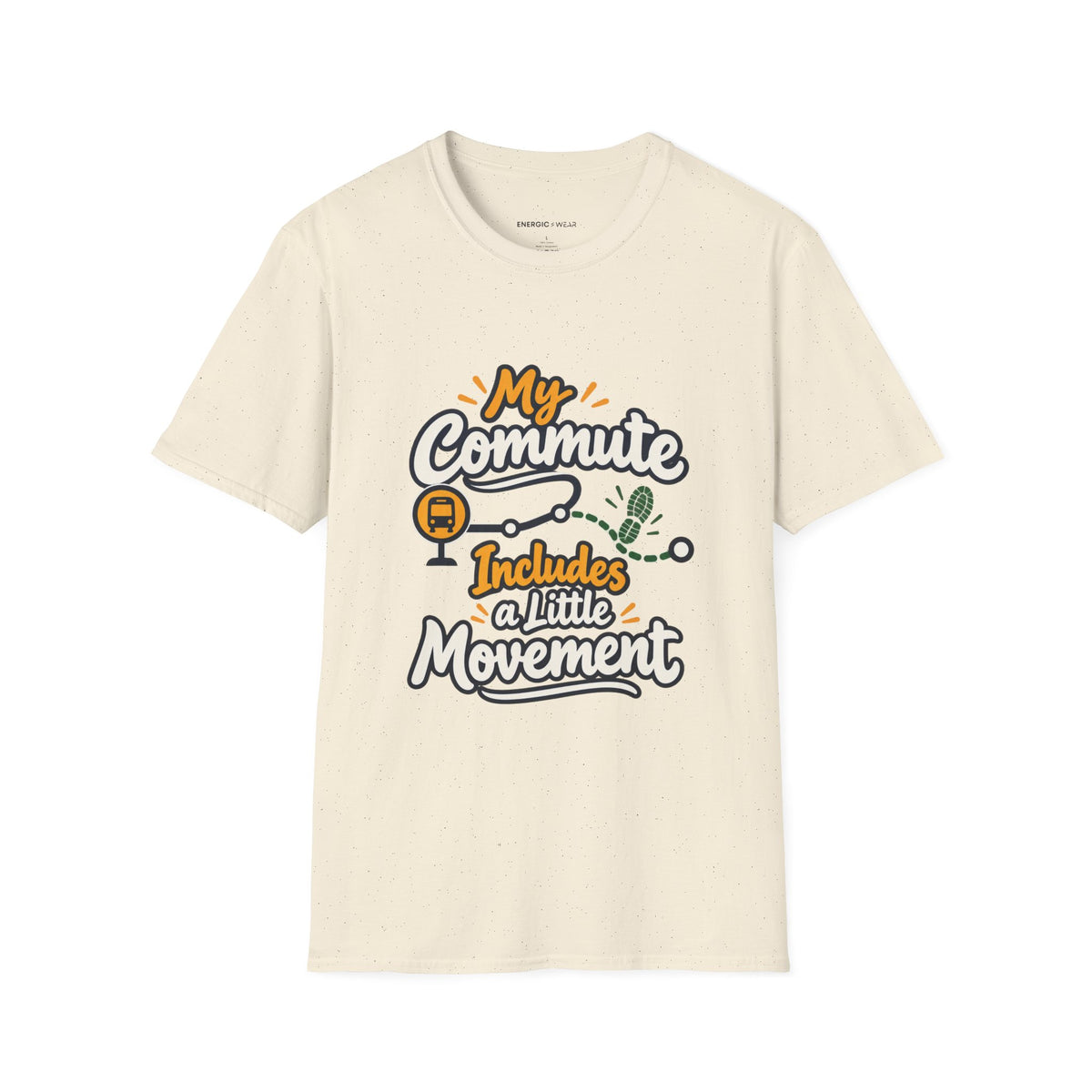 Graphic fitness T-shirt featuring the "My Commute Includes a Little Movement" design.