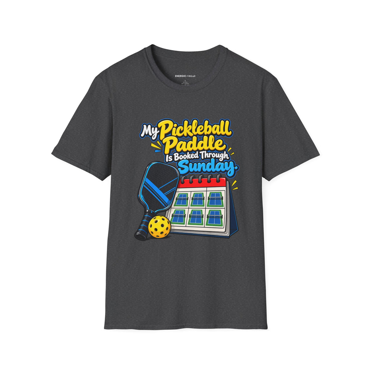 My Pickleball Paddle Is Booked Through Sunday T-Shirt