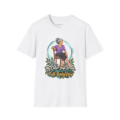 My Chair Yoga Break Has a Full-Body View T-Shirt
