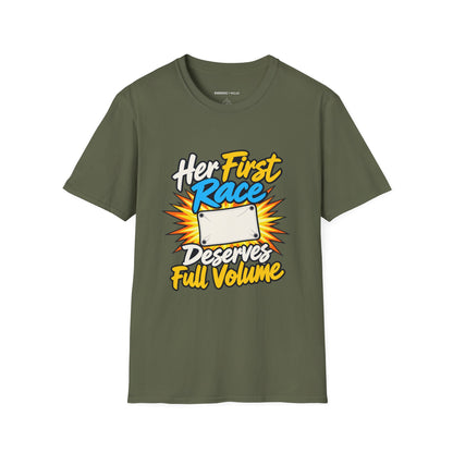 Graphic fitness T-shirt featuring the "Her First Race Deserves Full Volume" design.