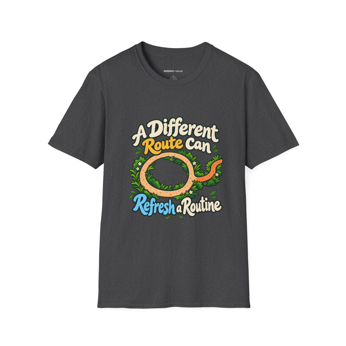 Graphic fitness T-shirt featuring the "A Different Route Can Refresh a Routine" design.