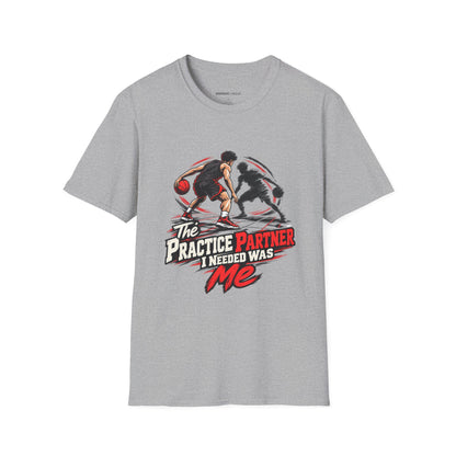 Graphic fitness T-shirt featuring the "The Practice Partner I Needed Was Me" design.