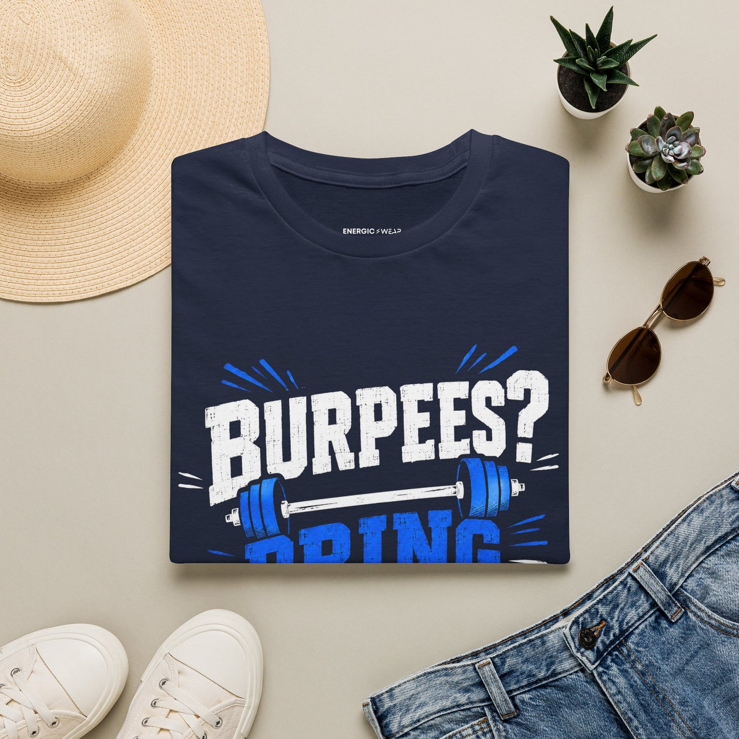 Burpees? Bring It On T-Shirt