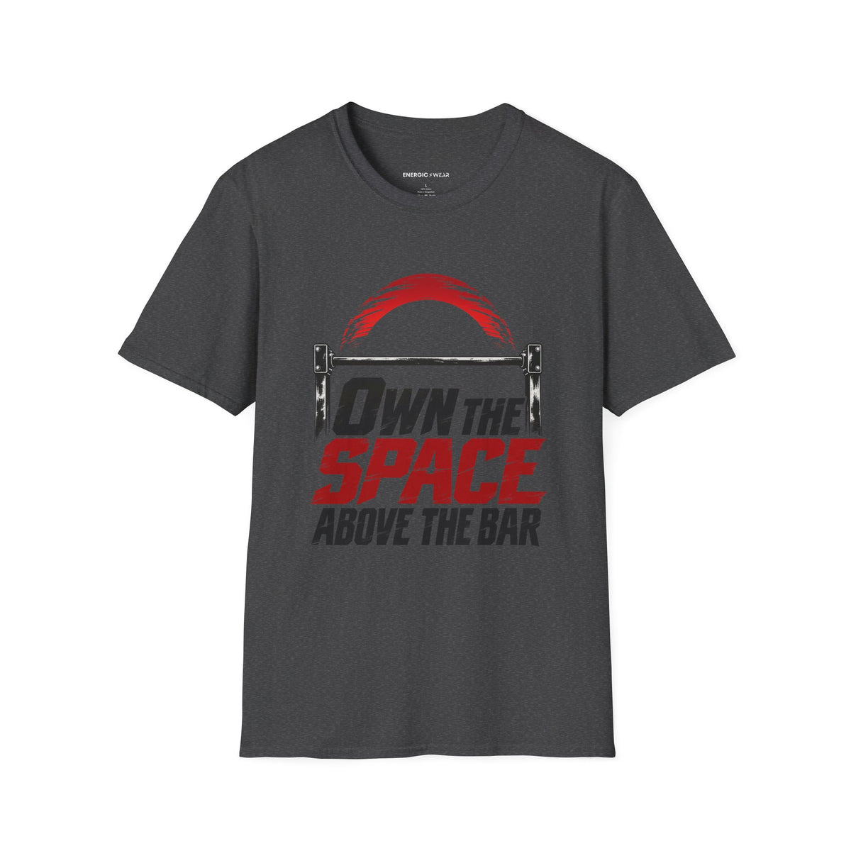 Graphic fitness T-shirt featuring the "Own the Space Above the Bar" design.