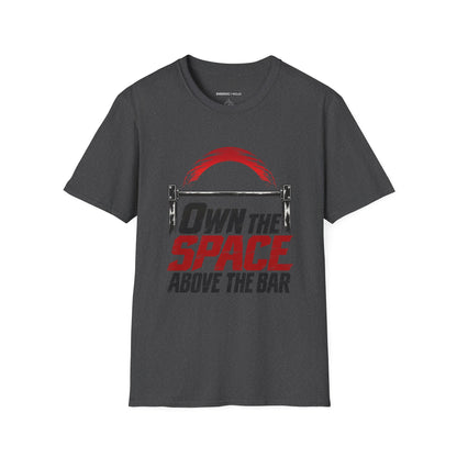 Graphic fitness T-shirt featuring the "Own the Space Above the Bar" design.