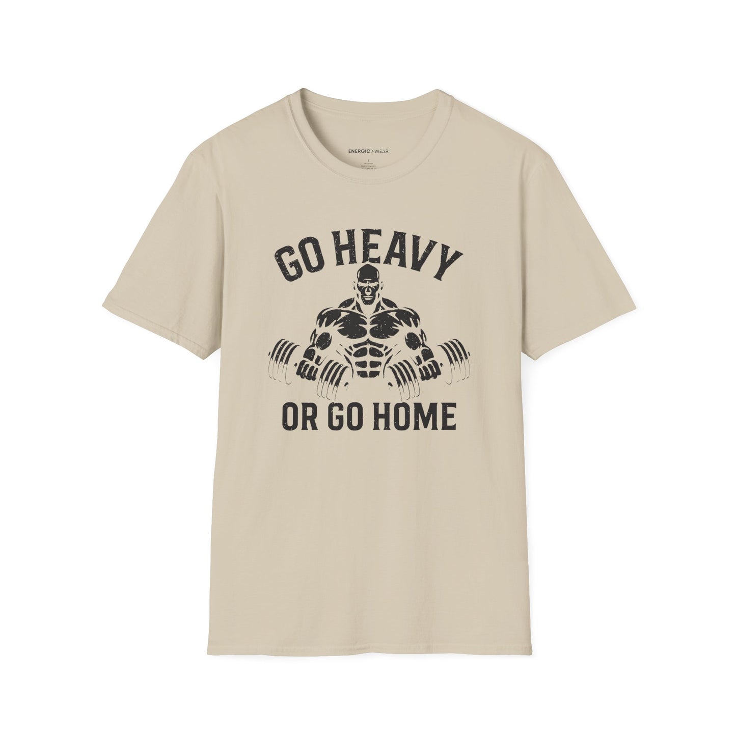 Go Heavy Or Go Home - Fitness Tee