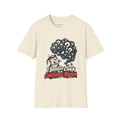 Graphic fitness T-shirt featuring the "I Brought Chalk to a Confidence Problem" design.
