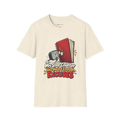 Graphic fitness T-shirt featuring the "My Step Counter Has Heard Enough Excuses" design.