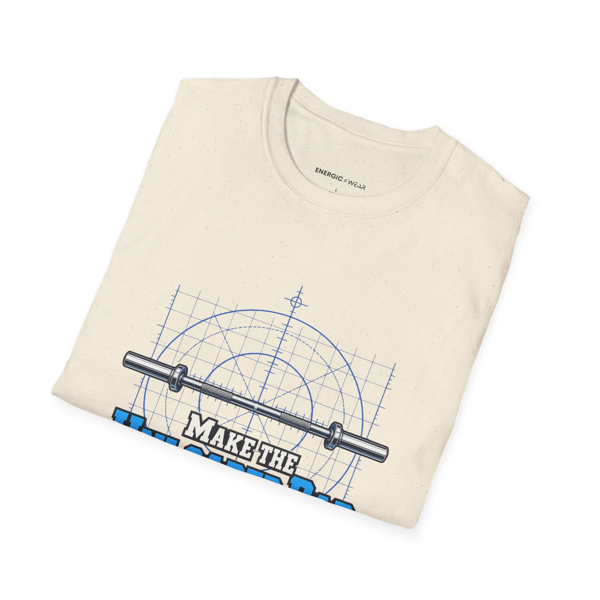 Graphic fitness T-shirt featuring the "Make the Unloaded Bar Look Intentional" design.