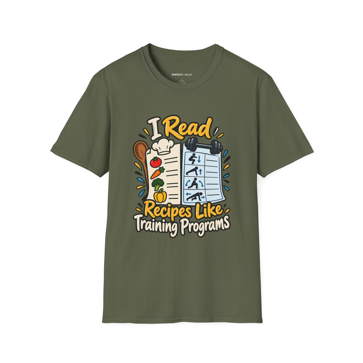 Graphic fitness T-shirt featuring the "I Read Recipes Like Training Programs" design.