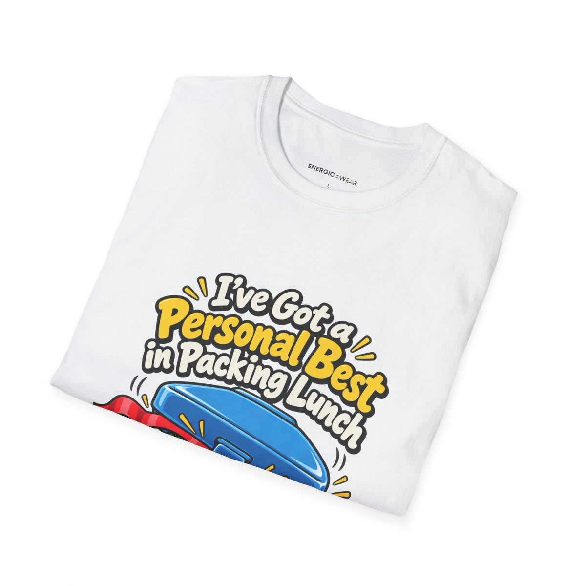 Graphic fitness T-shirt featuring the "I've Got a Personal Best in Packing Lunch" design.