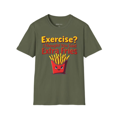 Exercise? I Thought U Said Extra Fries - Funny Fitness Tee