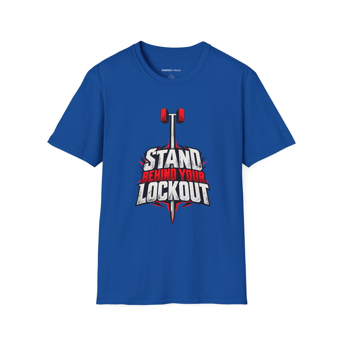 Graphic fitness T-shirt featuring the "Stand Behind Your Lockout" design.