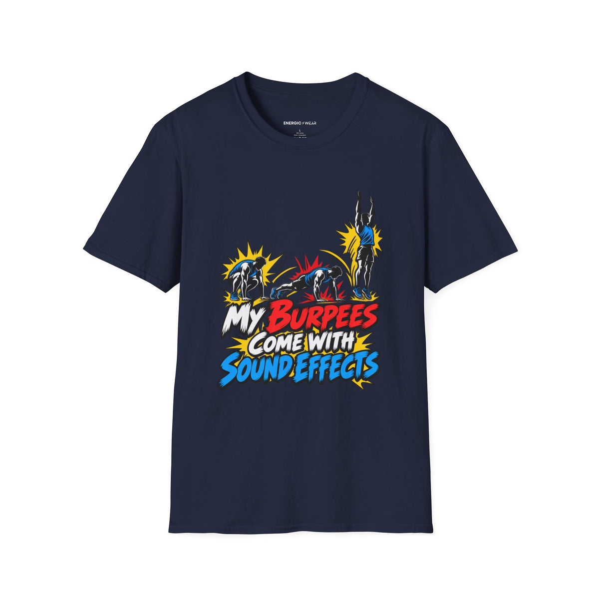 Graphic fitness T-shirt featuring the "My Burpees Come With Sound Effects" design.