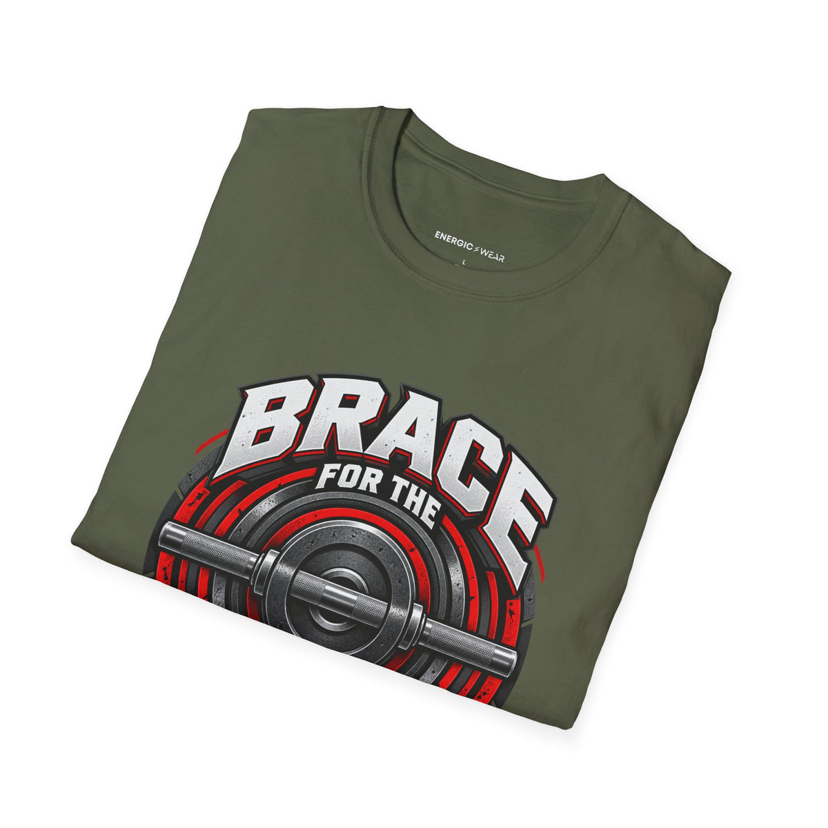 Graphic fitness T-shirt featuring the "Brace for the Work You Chose" design.