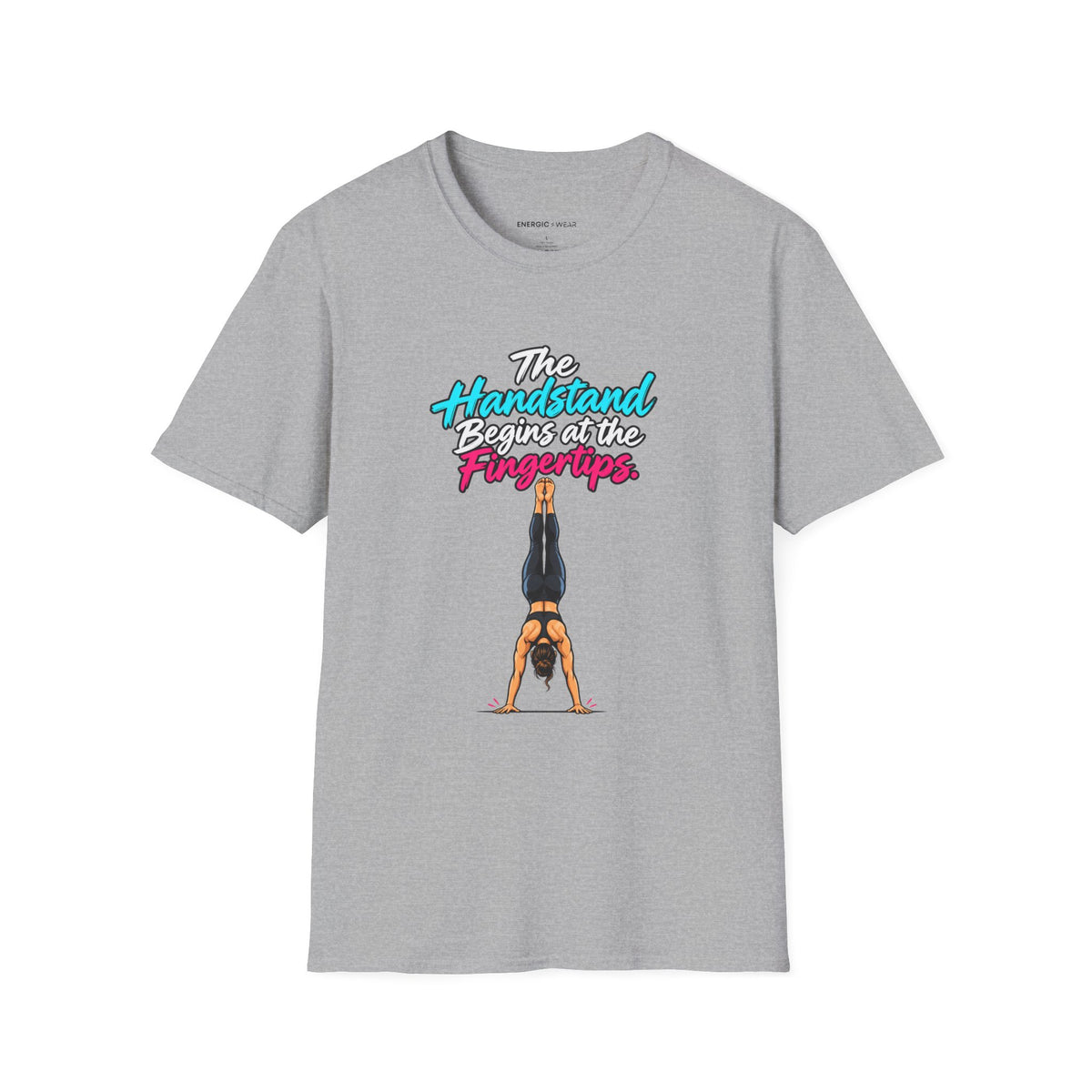 The Handstand Begins at the Fingertips T-Shirt