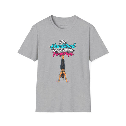 The Handstand Begins at the Fingertips T-Shirt